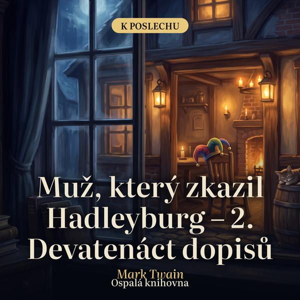Muž, který zkazil Hadleyburg – 2. Devatenáct dopisů – Mark Twain | Humorná povídka na dobrou noc, audiokniha CZ (31 min)